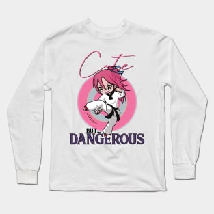 Cute But Dangerous Long Sleeve T-Shirt